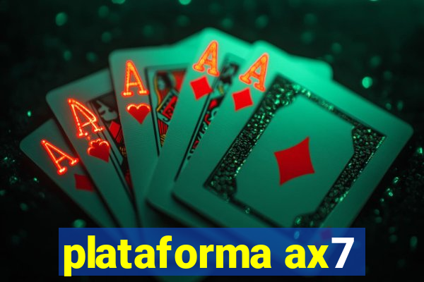 plataforma ax7