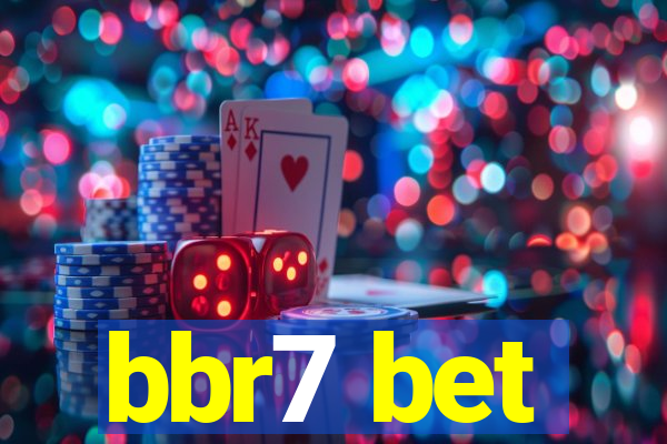 bbr7 bet