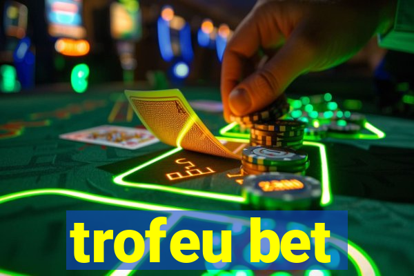 trofeu bet