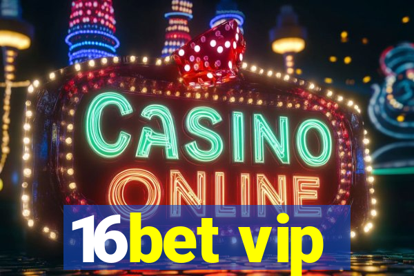 16bet vip