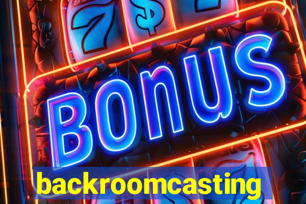 backroomcasting