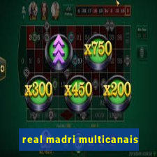 real madri multicanais