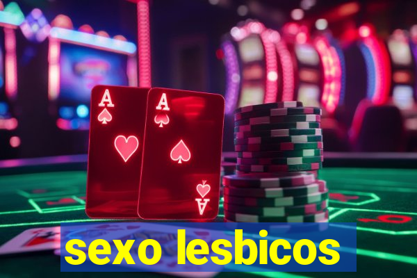 sexo lesbicos