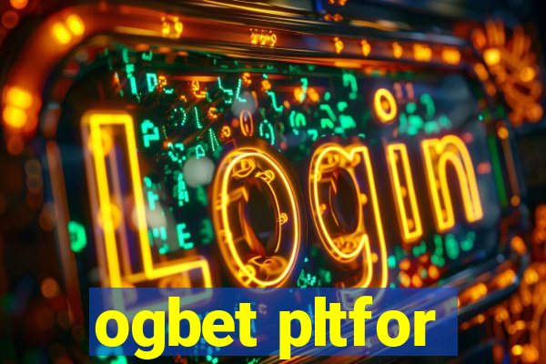 ogbet pltfor