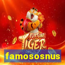 famososnus