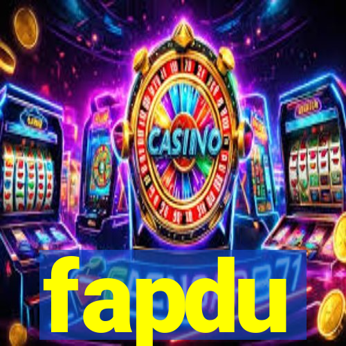 fapdu