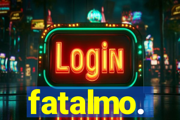 fatalmo.