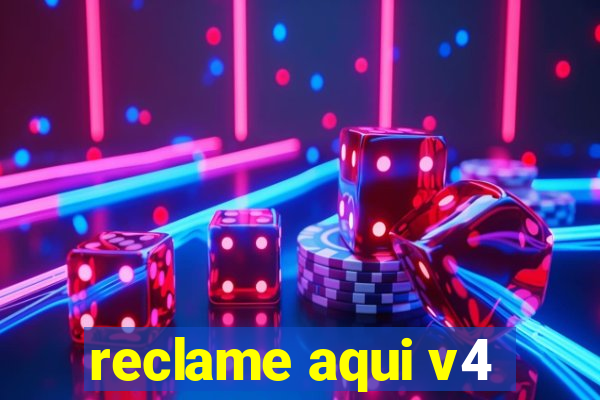 reclame aqui v4