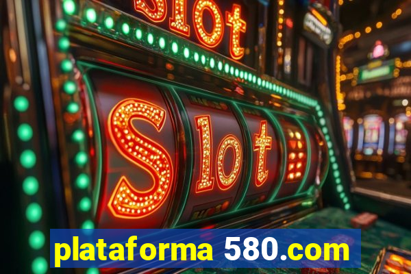 plataforma 580.com