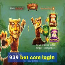 939 bet com login