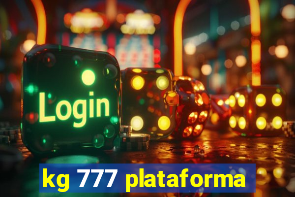 kg 777 plataforma