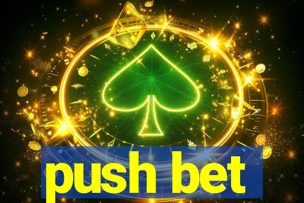 push bet