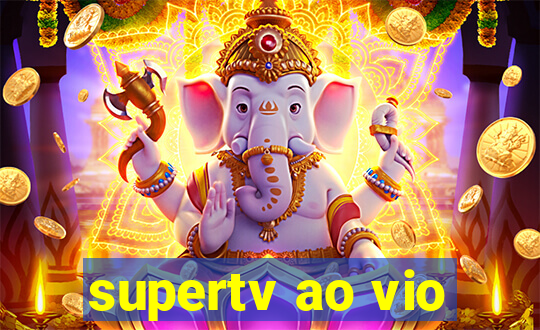 supertv ao vio