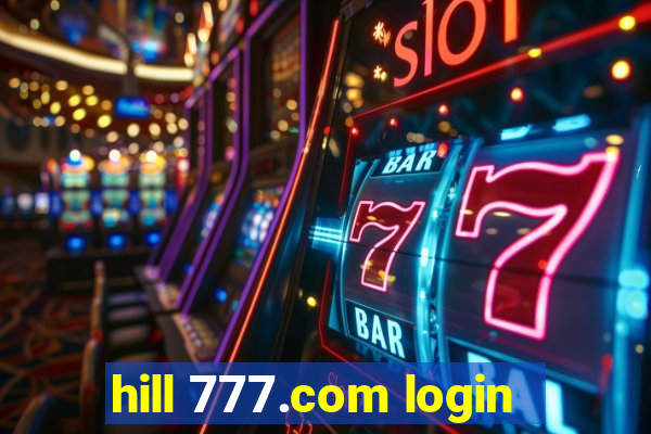 hill 777.com login