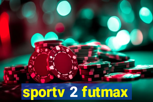 sportv 2 futmax