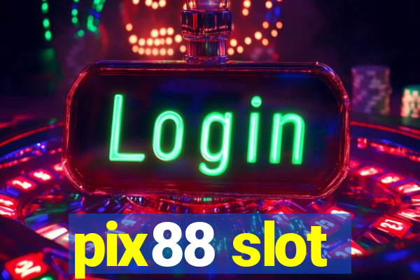 pix88 slot