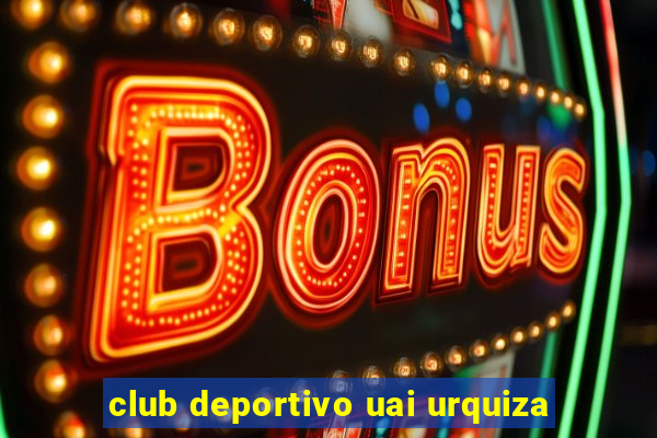 club deportivo uai urquiza