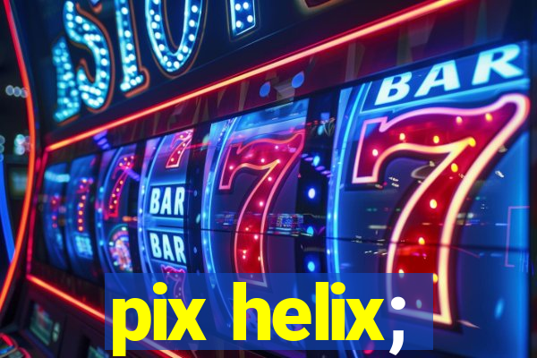 pix helix;