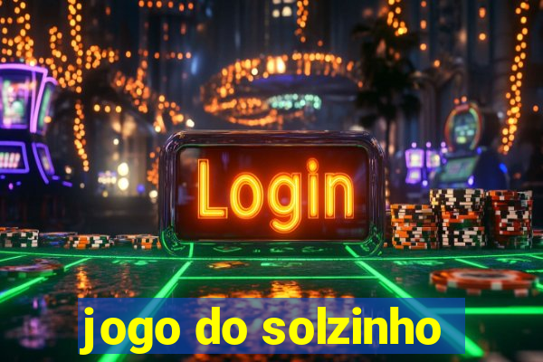 jogo do solzinho