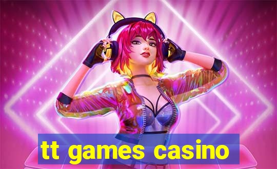 tt games casino