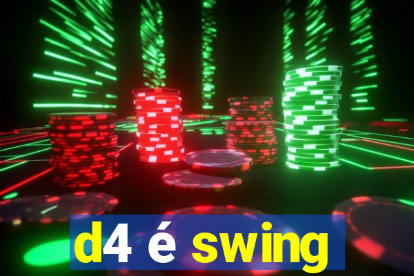 d4 é swing