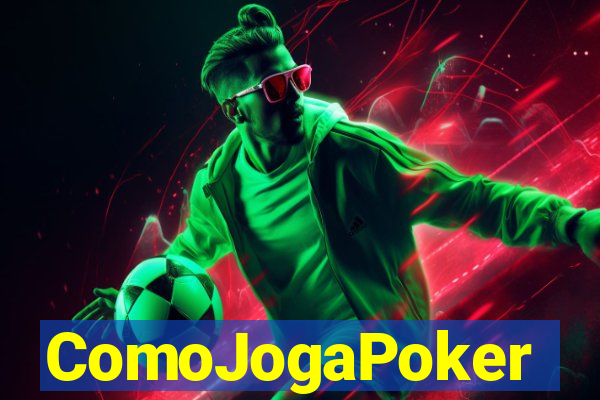 ComoJogaPoker