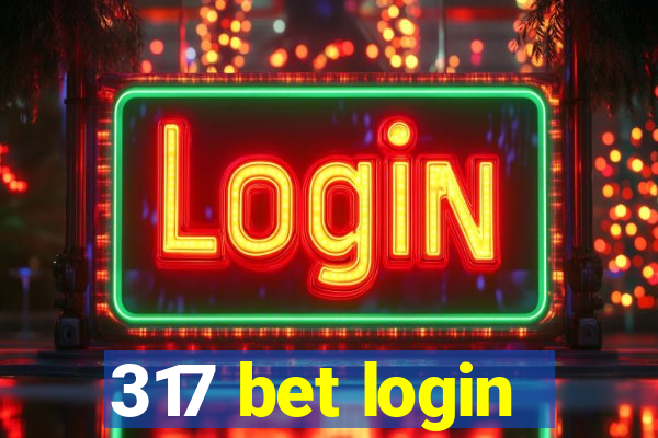 317 bet login