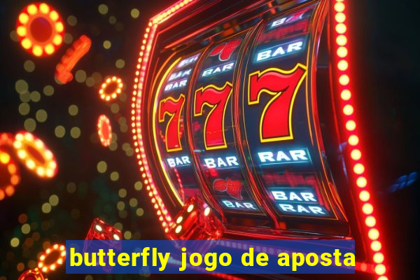 butterfly jogo de aposta