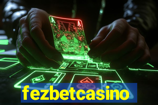 fezbetcasino