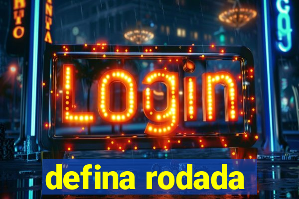 defina rodada