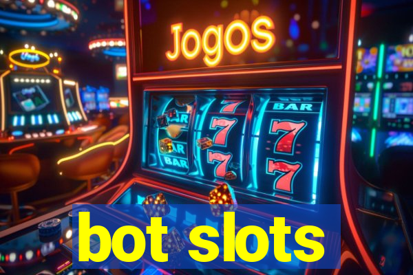 bot slots