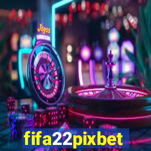 fifa22pixbet