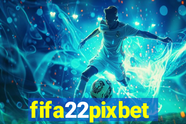 fifa22pixbet