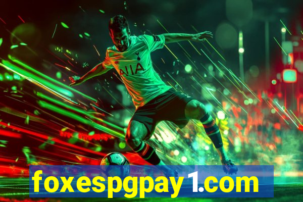 foxespgpay1.com