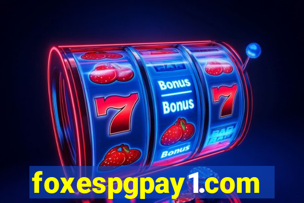 foxespgpay1.com