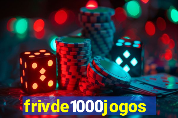 frivde1000jogos