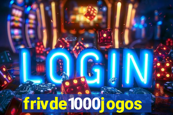 frivde1000jogos