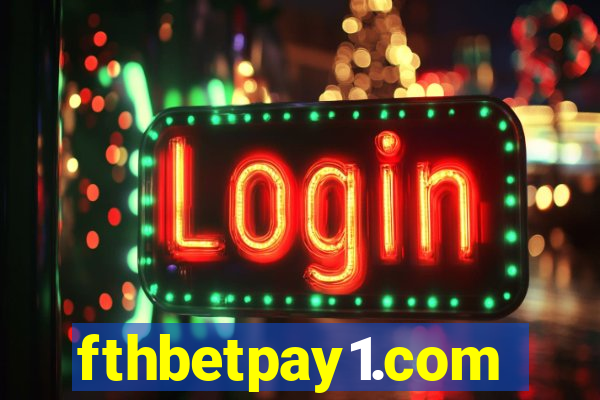 fthbetpay1.com