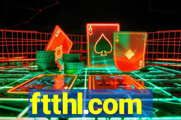 ftthl.com