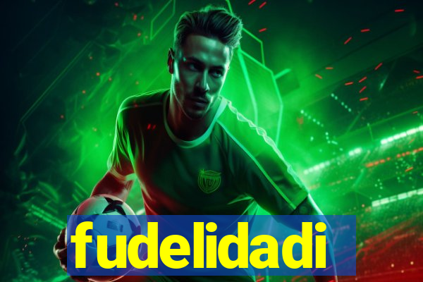 fudelidadi