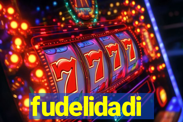 fudelidadi