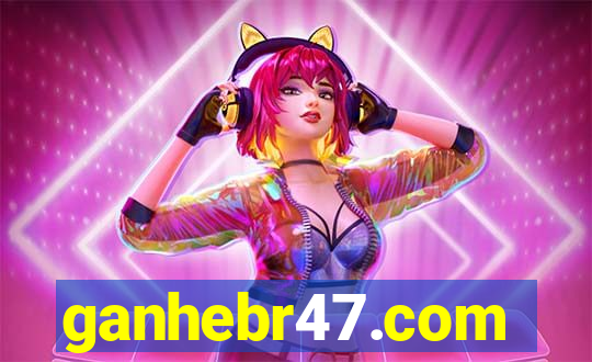 ganhebr47.com