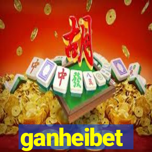 ganheibet