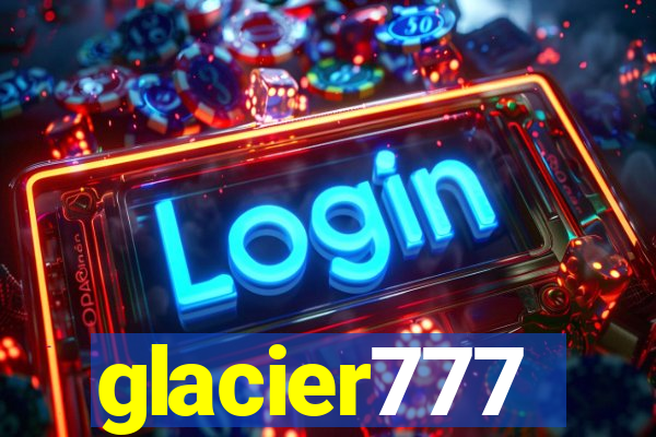 glacier777