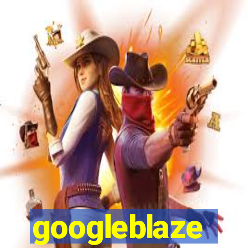 googleblaze