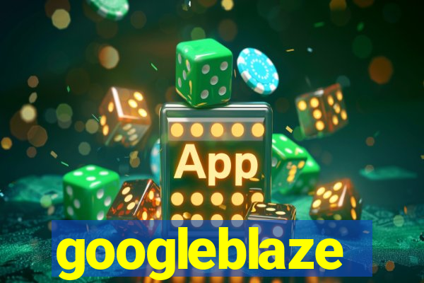 googleblaze