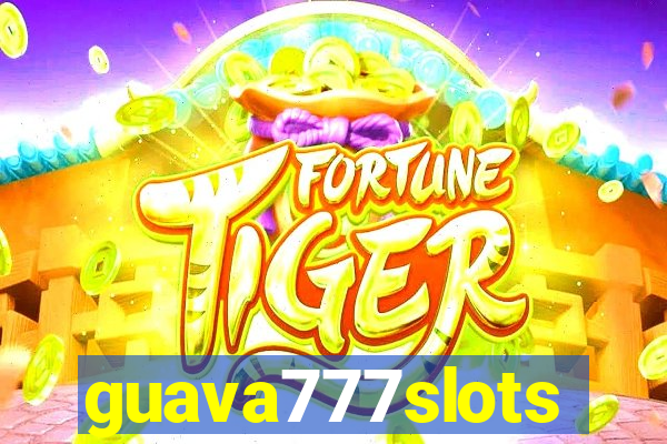 guava777slots