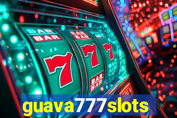 guava777slots