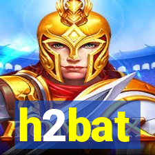 h2bat