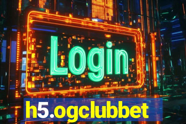 h5.ogclubbet